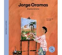 Jorge Oramas: El pintor de la luz / The Painter of the Light