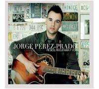 Jorge Perez-Prado - Mi Dios Mi Guitarra Y Yo