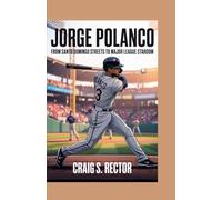 JORGE POLANCO: From Santo Domingo Streets to Major League Stardom