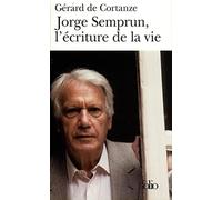 Jorge Semprun, l'écriture de la vie