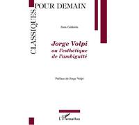 Jorge Volpi Ou l'esthétique de l'ambiguïté - Sara Calderon - L'harmattan - broché - Essai