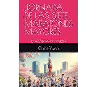 JORNADA DE LAS SIETE MARATONES MAYORES: MARATÓN DE TOKIO