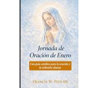 Jornada de Oración de Enero: Una guía católica para la oración y la reflexión diarias