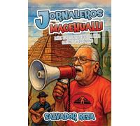 Jornaleros Macehualli: Raíces espirituales de nuestra lucha contra el sheriff Arpaio