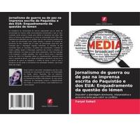 Jornalismo De Guerra Ou De Paz Na Imprensa Escrita Do Paquistão E Dos Eua: Enquadramento Da Questão Do Iémen