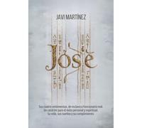 Jos: Sus Cuatro Vestimentas, De Esclavo A Funcionario Real. Un Carcter Para El Xito Personal Y Espiritual. Su Vida, Sus Sueos Y Su Cumplimiento. [La Biografa Bblica De Jos]
