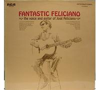 JosÃ© Feliciano - Fantastic Feliciano - The Voice And Guitar Of José Feliciano
