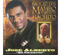 Jose Alberto - Back To The Mambo - Tribute To Machito