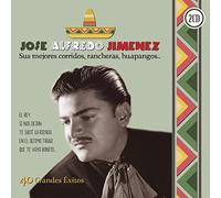 José Alfredo Jiménez - Sus Mejores Corridos, Rancheras, Huapangos. [Import]