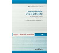 José Ángel Valente: la voz de un traductor