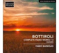 José Antonio Bottiroli Bottiroli: Complete Piano Works - Volume 3 (CD) Album