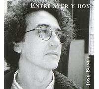 Jose Bonet - Entre Ayer y Hoy