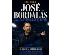 José Bordalás: Análisis Táctico de su Fútbol. El Modelo de Juego del Getafe
