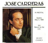 Jose Carreras: In Recital (Seattle, May 4, 1989) (Legato Classics) by Jose Carreras (1989-08-03)