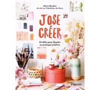 J'ose créer: 35 défis pour booster sa pratique créative