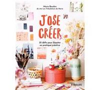 J'ose créer Marie Boudon (Auteur)