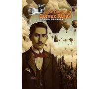 JOSE DOMINGO GÓMES ROJAS. OBRA COMPLETA
