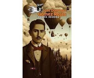 JOSE DOMINGO GÓMES ROJAS. OBRA COMPLETA