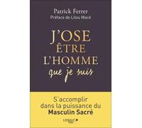 J'ose être l'homme que je suis