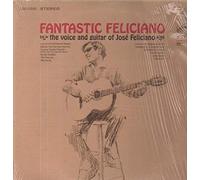 Jose Feliciano* - Fantastic Feliciano - The Voice And Guitar Of José Feliciano [Vinyl LP]
