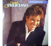 Jose Feliciano - I'M NEVER GONNA CHANGE LP
