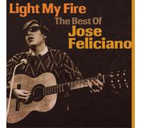 José Feliciano Light My Fire: The Best of Jose Feliciano (CD) Album