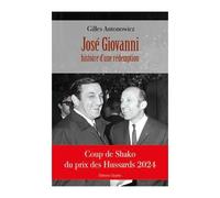 José Giovanni, Histoire D'une Rédemption
