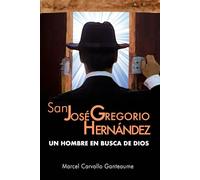 José Gregorio Hernandez: Un hombre en busca de Dios