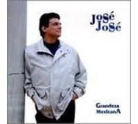 Jose Jose - Grandeza Mexicana