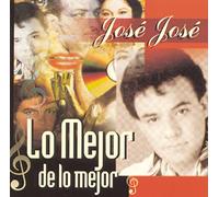 Jose Jose - Lo Mejor De Lo Mejor