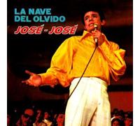 Jose Jose - Nave Del Olvido