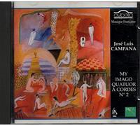 José Luis Campana - My / Imago / Quatuor à cordes N° 2