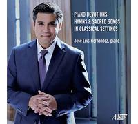Jose Luis Hernandez - Piano Devotions: Hymns & Sacred Songs in Classical Settings
