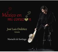 José Luis Ordóñez - México en mi corazón