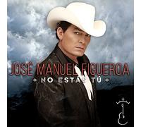 José Manuel Figueroa - No Estas Tu
