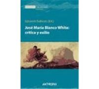 Jose Maria Blanco White, Critica Y Exilio Eduardo Subirats, Josâe Gabriel Brauchy (Auteur)