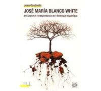 José María Blanco White Juan Goytisolo (Auteur)