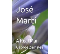 José Martí: A Real Man