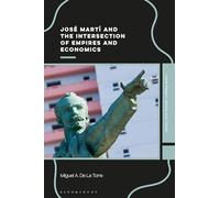 José Martí and the Intersection of Empires and Economics