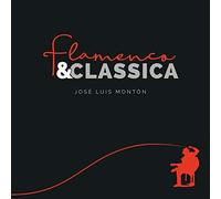 Jose Monton Luis - Flamenco & Classica [Import]