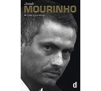 Jose Mourinho - Made in Portugal: The Official Biography by Luis Lourenço