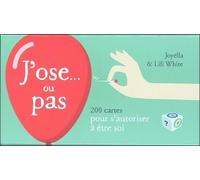 J'ose... ou pas - 200 cartes pour s'autoriser à être soi