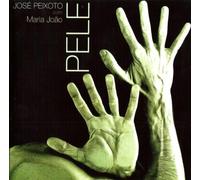 Jose Peixoto & Maria Joa - Pele