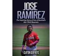 Jose Ramirez: The Inspiring Story of One of Baseball’s Star Third Basemen