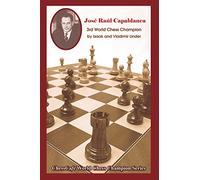 Jose Raul Capablanca: Third World Chess Champion
