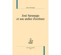 José Saramago Et Son Atelier D?Écriture