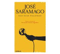 José Saramago. Nas Suas Palavras (portugais)