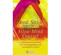 José Silva Phil Silva Mind Control: Die universelle Methode zur Steigeru (Poche)