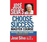 José Silva's Choose Success Master Course