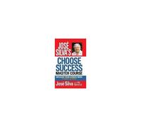 José Silva's Choose Success Master Course